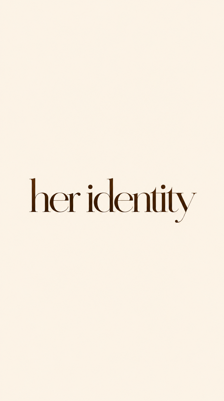 HER IDENTITY
