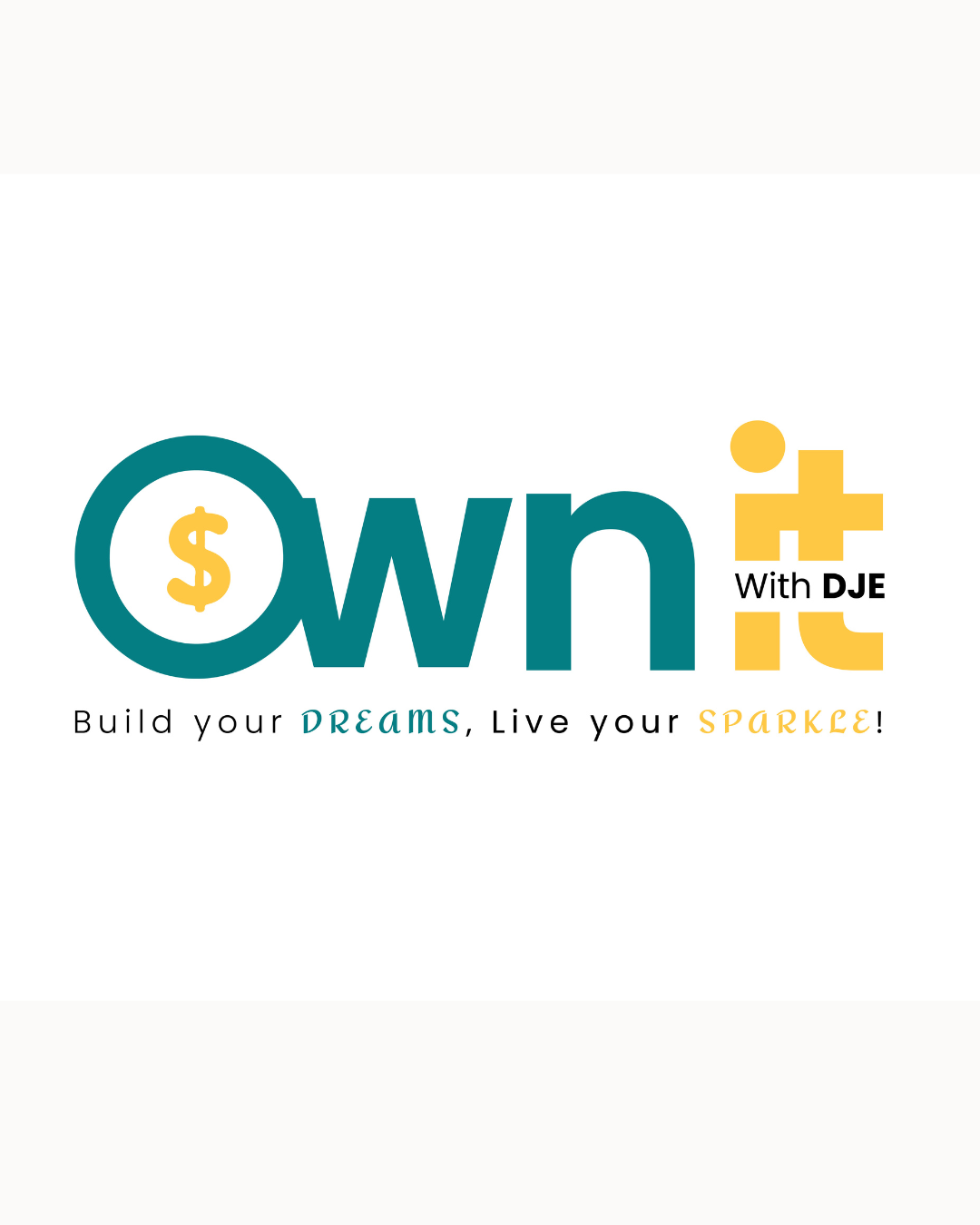 OWN IT WITH DJE