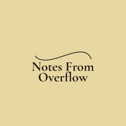 Notes From Overflow