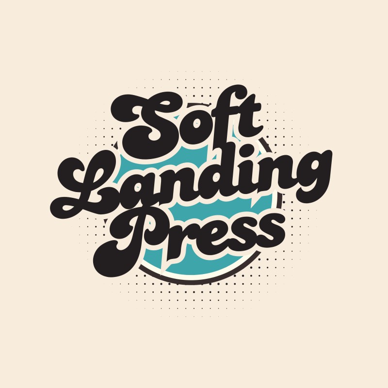 Soft Landing Press