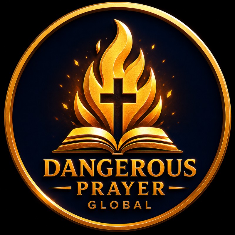Dangerous Prayer Global