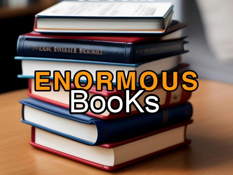 Enormous Books