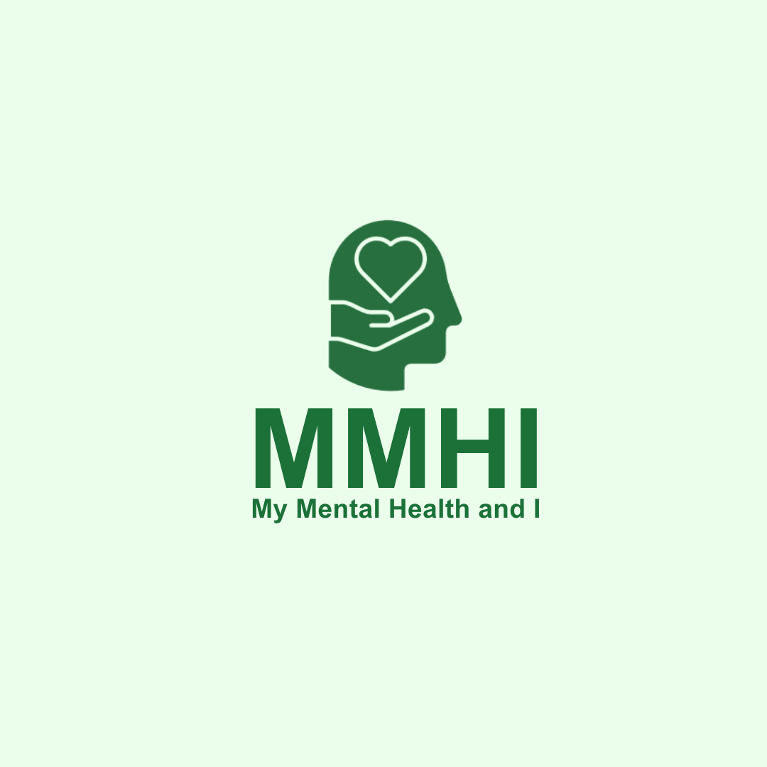 My Mental Health and I
