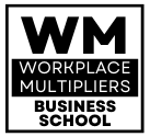 Workplace Multipliers Business School