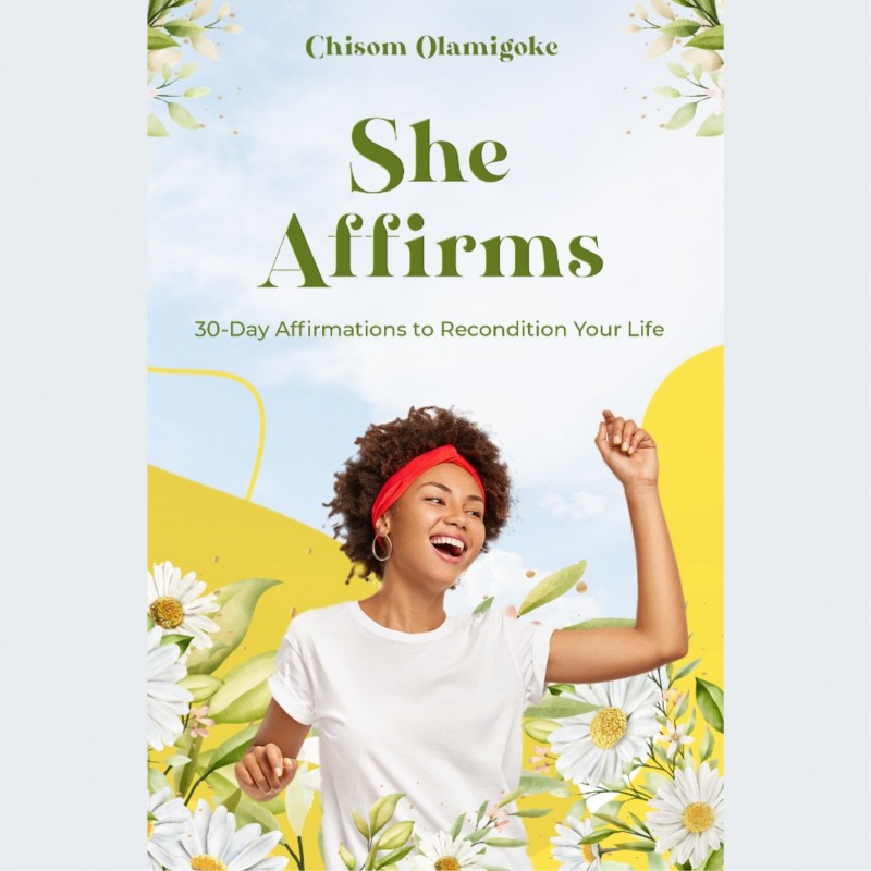 She Affirms: 30-Day Affirmations to Recondition Your Life