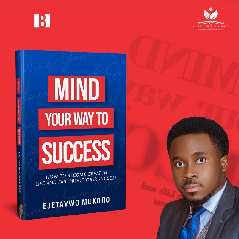 Buy MIND YOUR WAY TO SUCCESS by Ejetavwo Mukoro on Selar