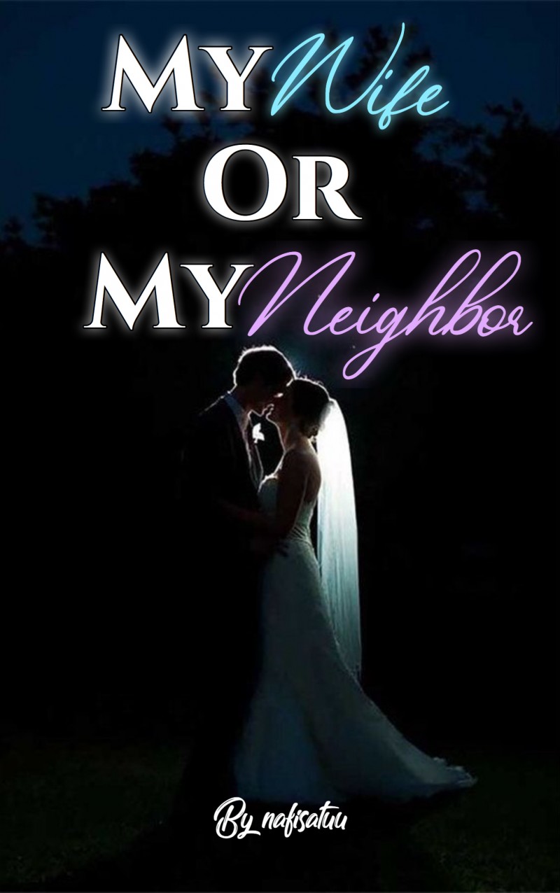 My Wife Or My Neighbor