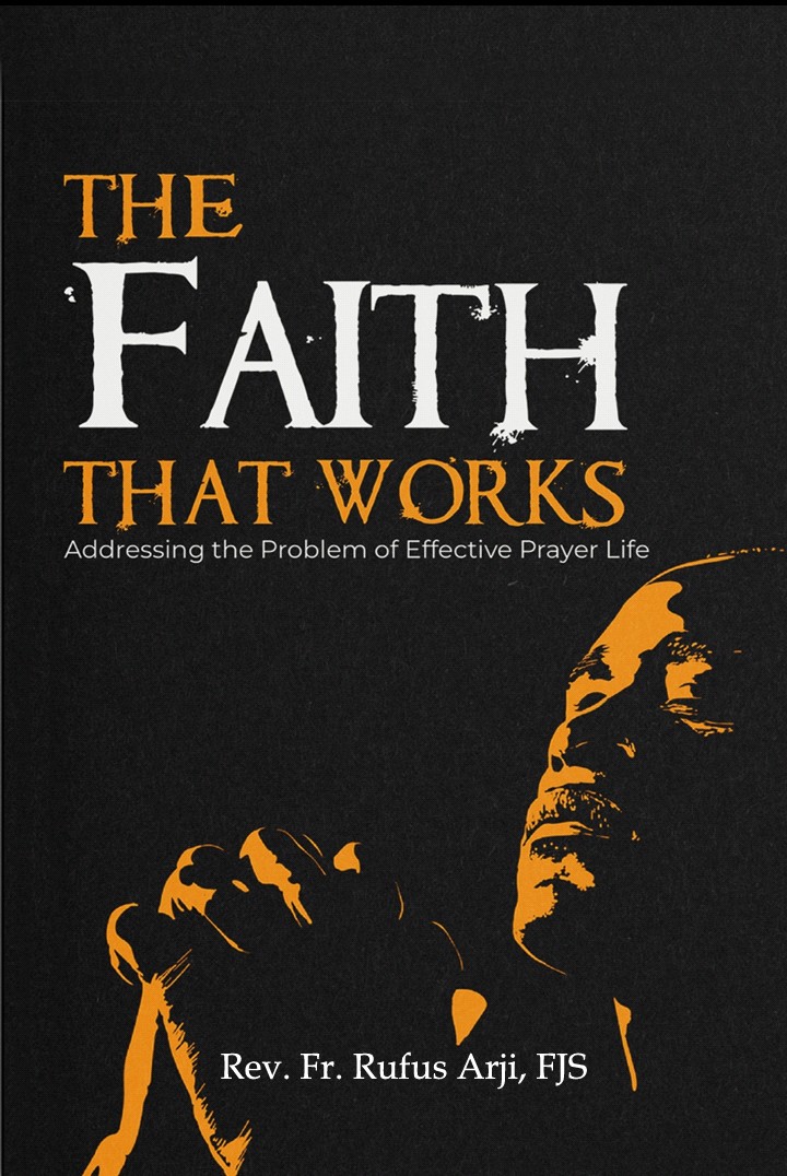 Buy THE FAITH THAT WORKS by Rufus Uchenna Arji on Selar