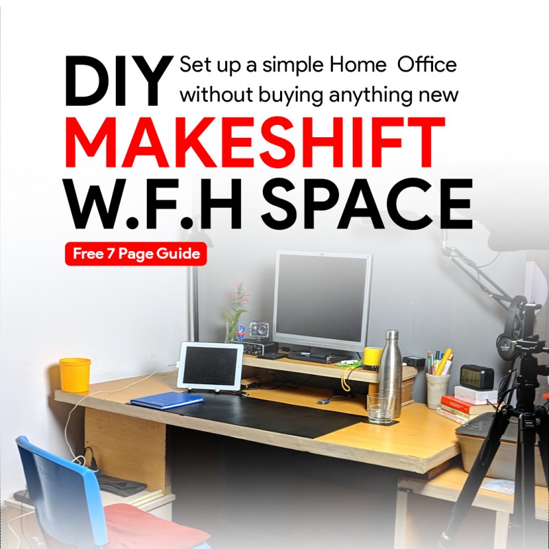 DIY Makeshift W.F.H Space (Free)