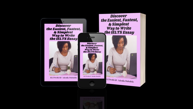 Discover the Easiest, Fastest, and Simplest Way to Write  Your IELTS Essay