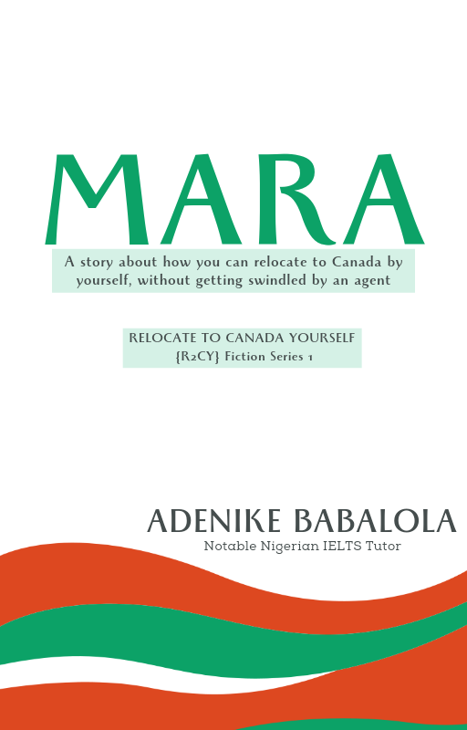 Mara, a story about how you can relocate to Canada by yourself, without getting swindled by an agent