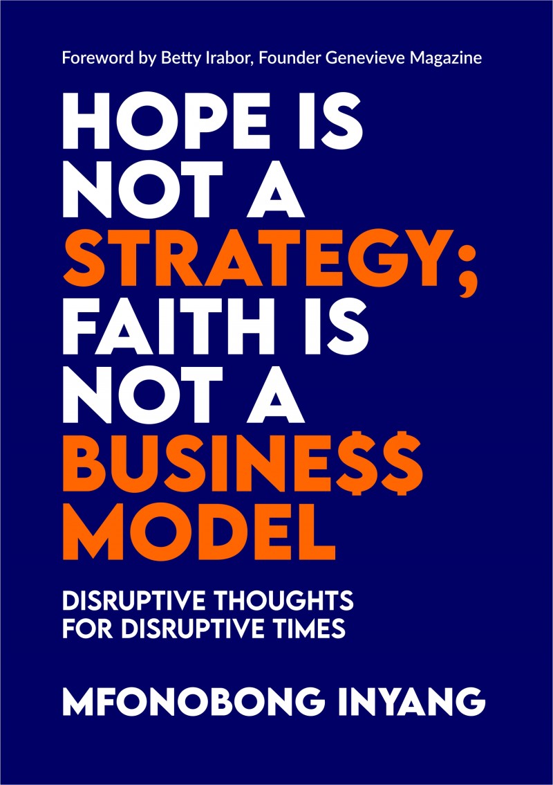 Hope Is Not A Strategy, Faith Is Not A Business Model