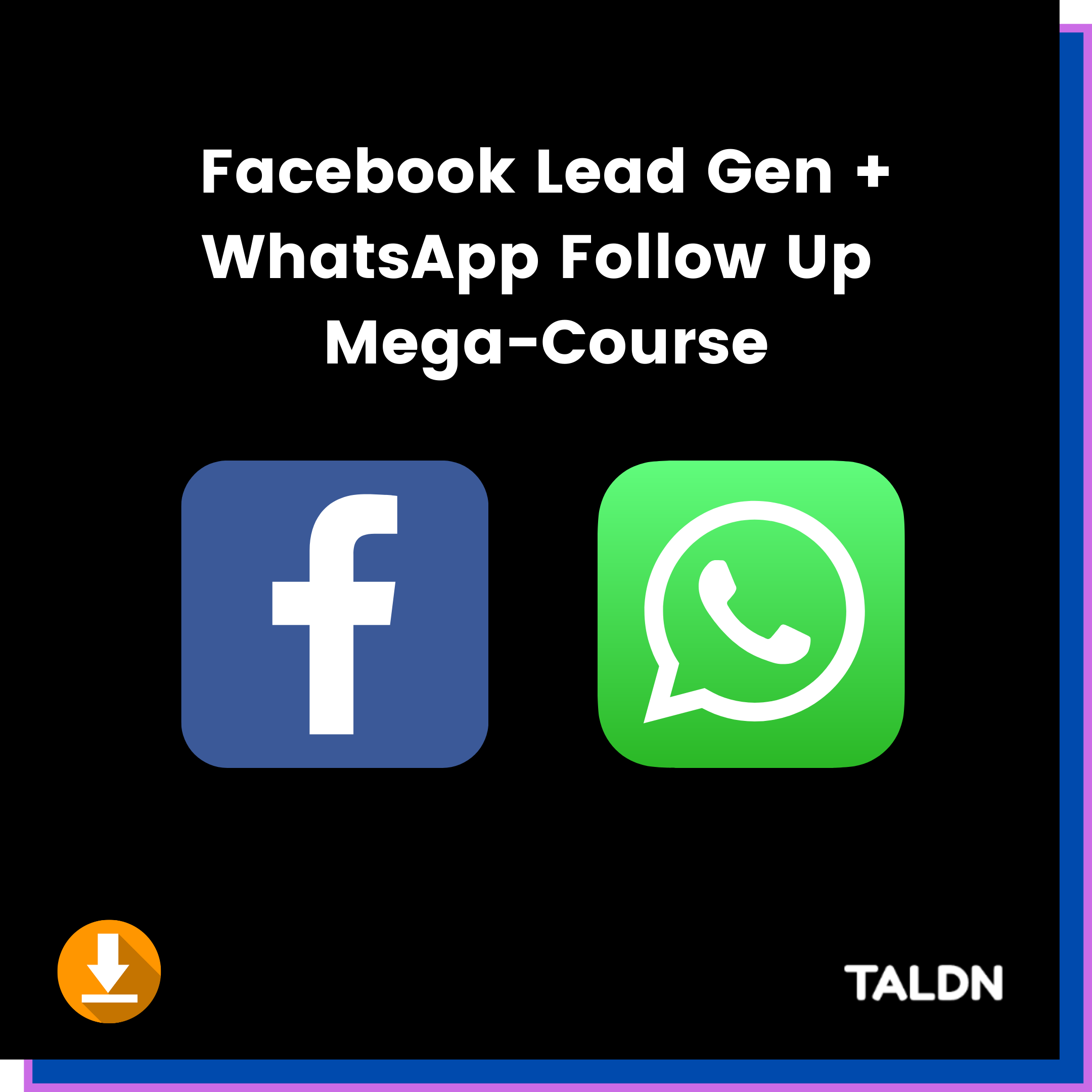Mega Facebook and WhatsApp Course
