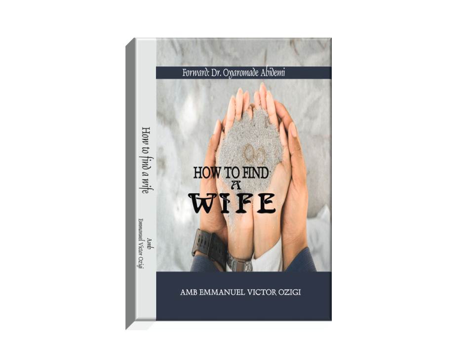 Buy How to find a wife by AMB OZIGI VICTOR E on Selar