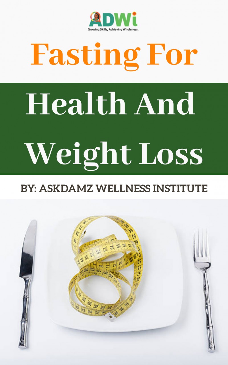 FASTING FOR HEALTH AND WEIGHT LOSS
