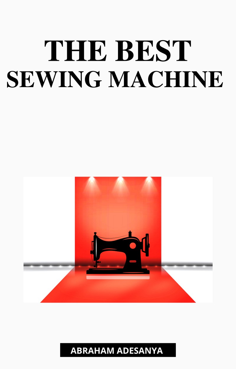 THE BEST SEWING MACHINE