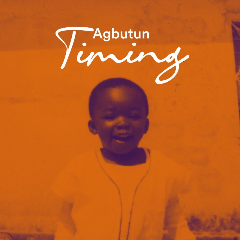 TIMING | Agbutun