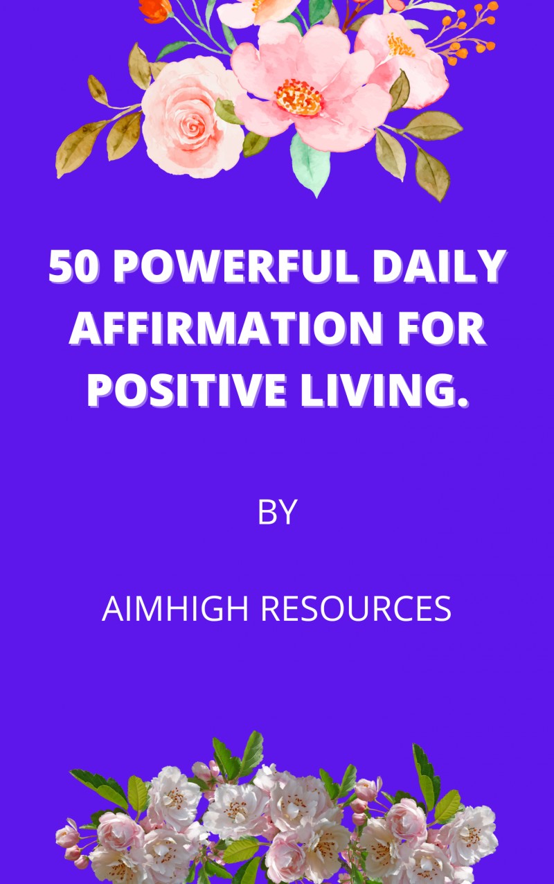 50 WORDS OF AFFIRMATION FOR POSITIVE LIVING.