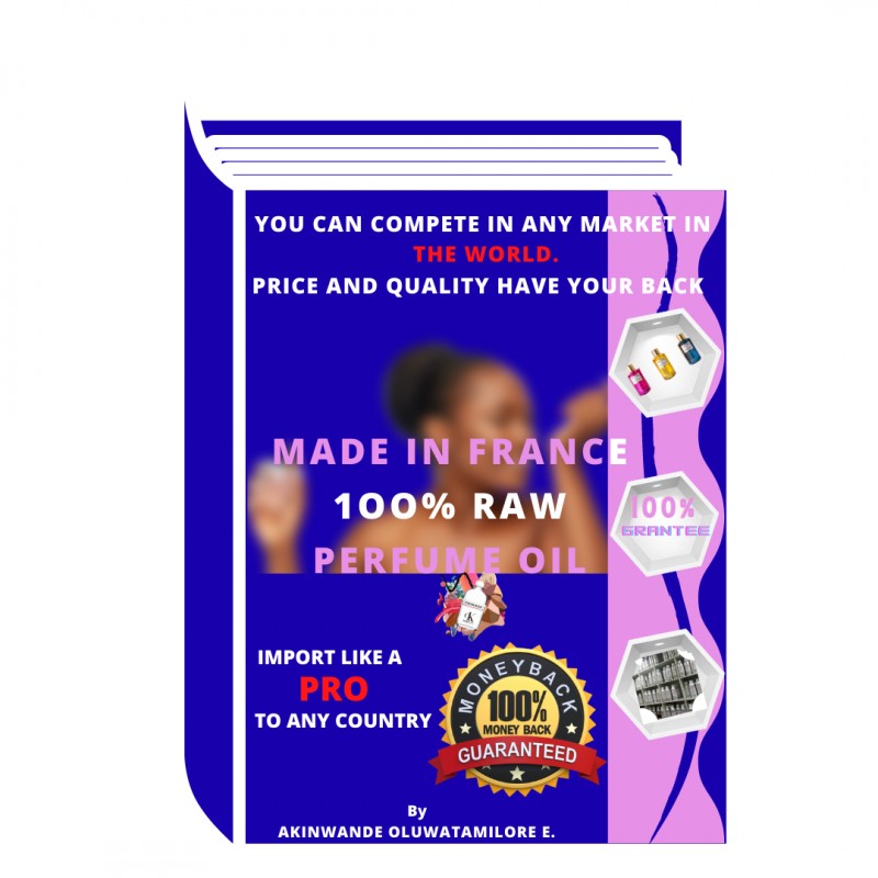 Directly Import 100% Raw Perfume Oil In 7 Days To Your House Starting With #30,000($50) Or Less. No Agent Involved.