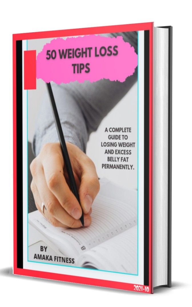 Buy 50 WEIGHT LOSS TIPS BY AMAKA UGWU.(A Complete Guide To Losing