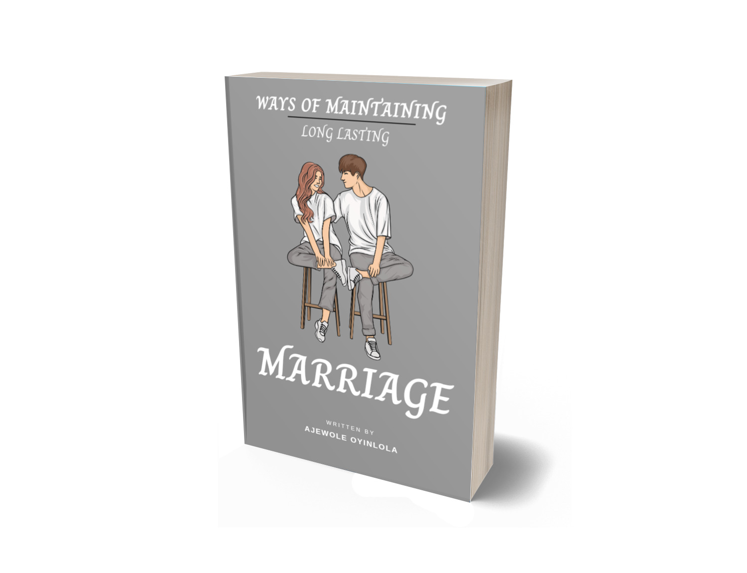 WAYS OF MAINTAINING LONG LASTING MARRIAGE