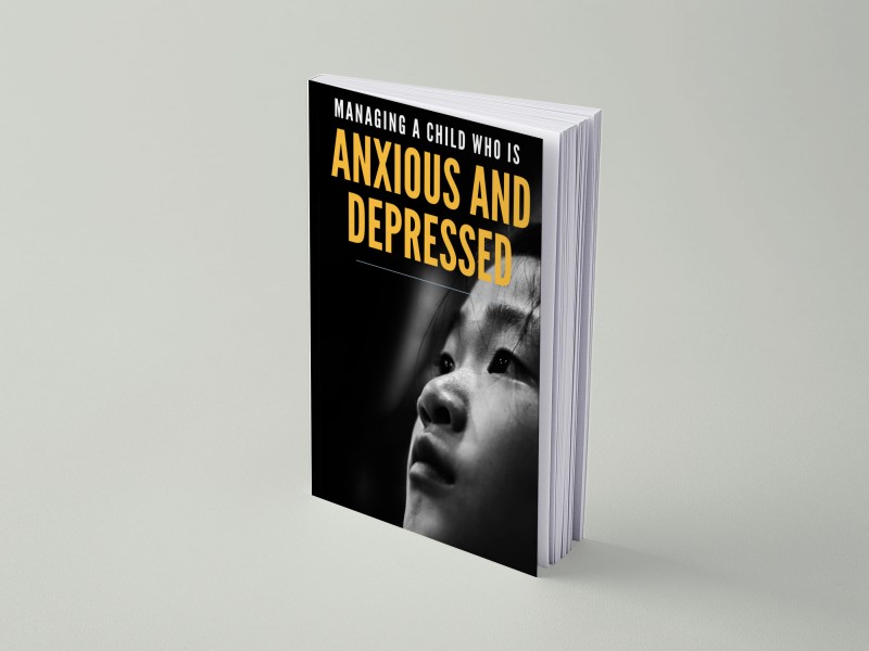 Managing A Child Who Is Anxious And Depressed