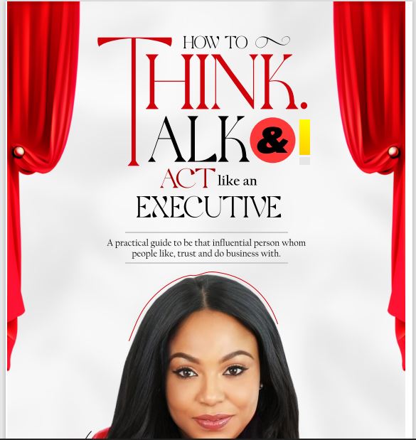How to Think, Talk and Act Like an Executive