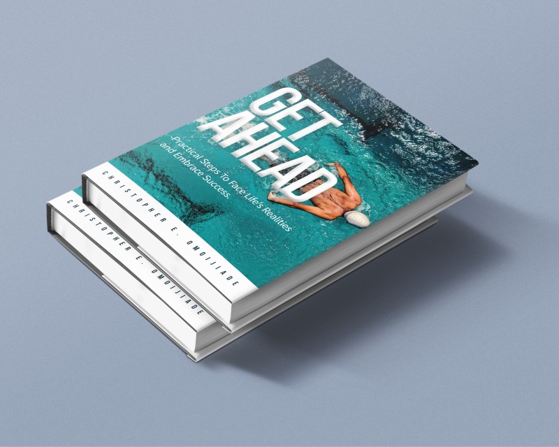 GET AHEAD- PRACTICAL STEPS TO FACE LIFE'S REALITIES AND EMBRACE SUCCESS