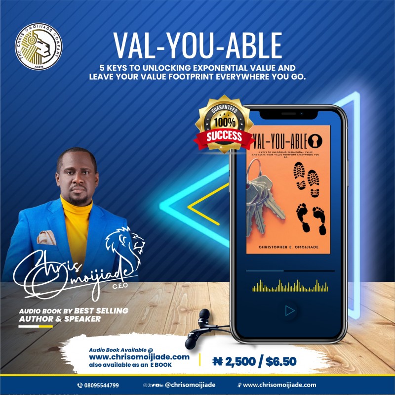 VAL-YOU-ABLE 5 KEYS TO UNLOCKING EXPONENTIAL VALUE AND LEAVE YOUR VALUE FOOTPRINT EVERYWHERE YOU GO