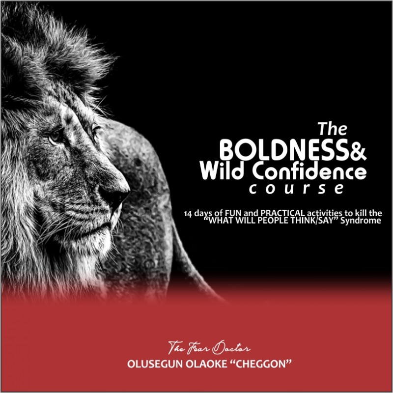Boldness & Wild Confidence