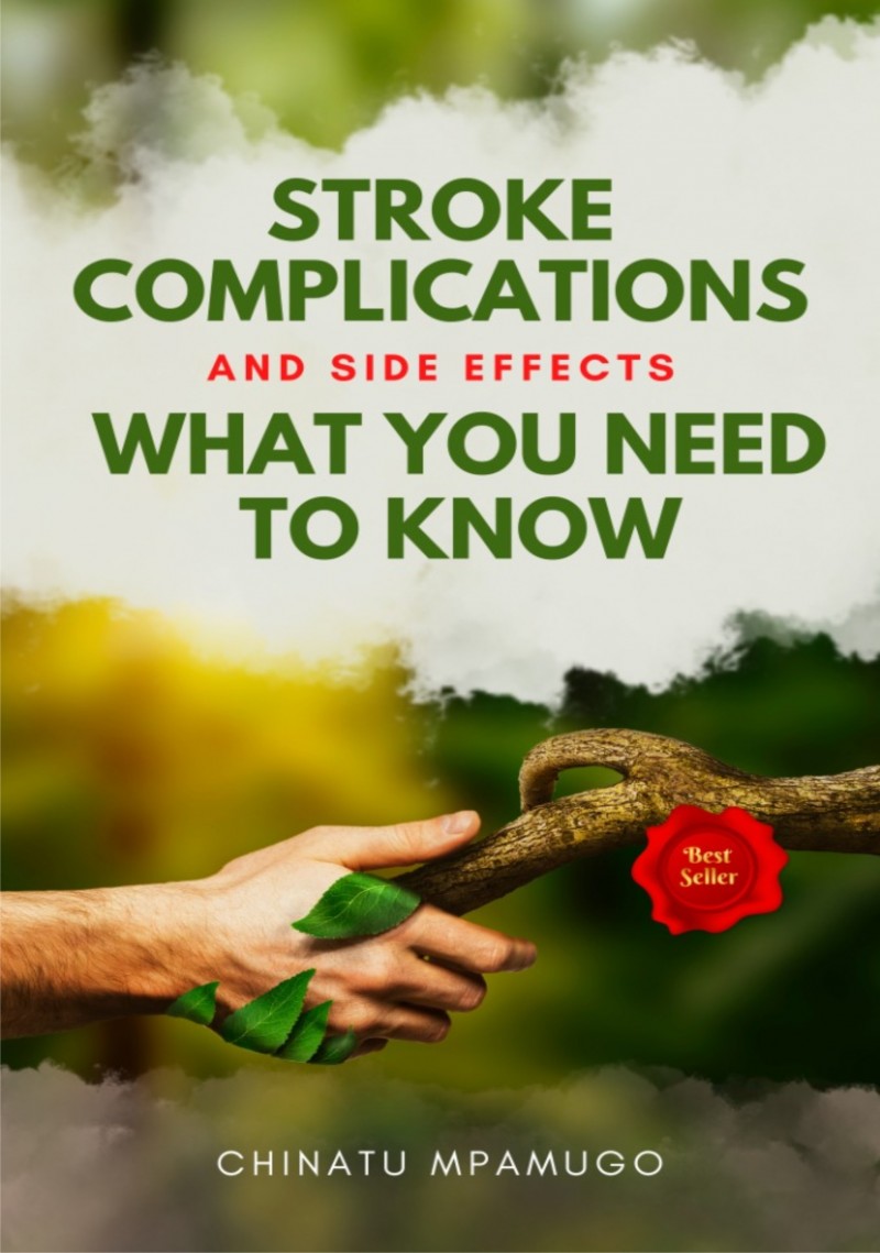 STROKE COMPLICATIONS AND SIDE EFFECTS WHAT YOU NEED TO KNOW