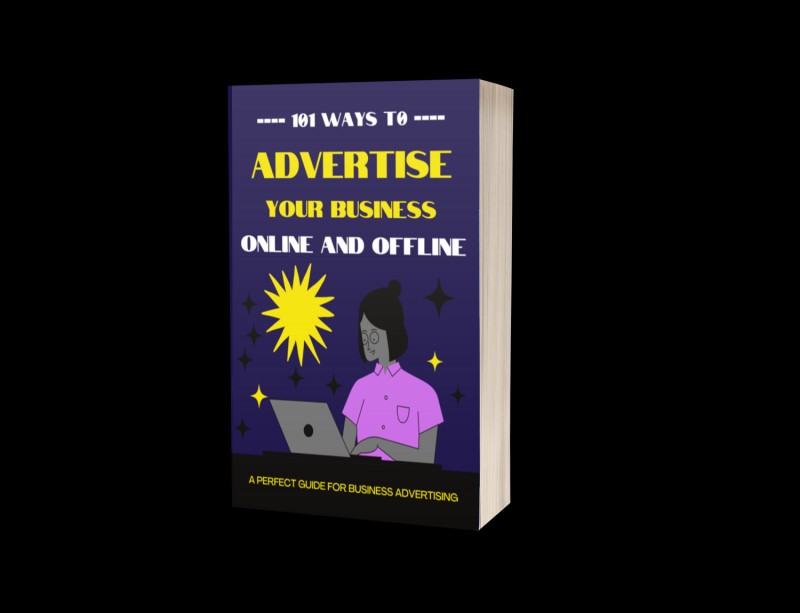 101 WAYS TO ADVERTISE YOUR BUSINESS ONLINE AND OFFLINE