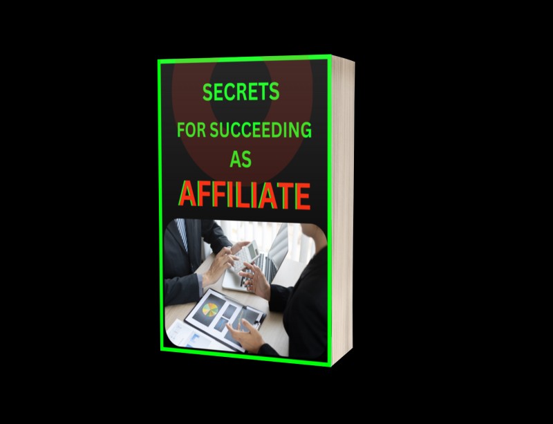 SECRETS FOR SUCCEEDING AS AFFILIATE