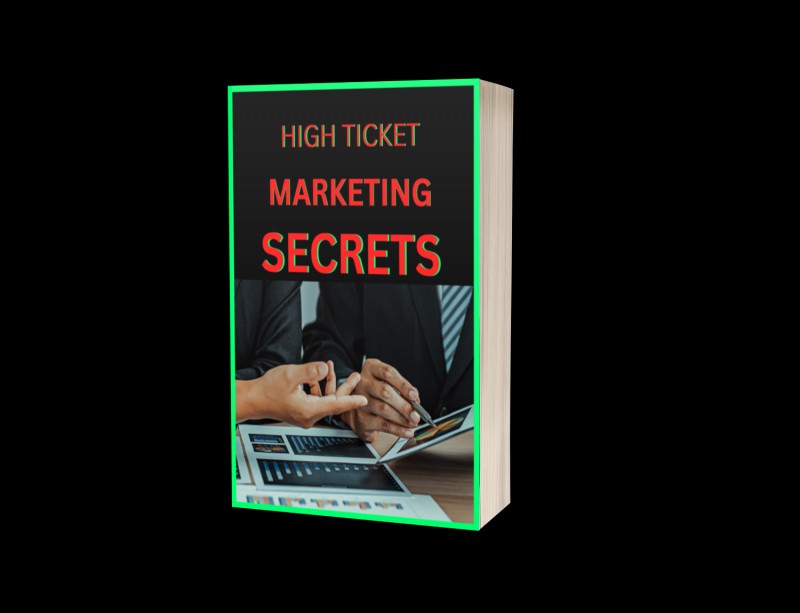HIGH TICKET MARKETING SECRETS
