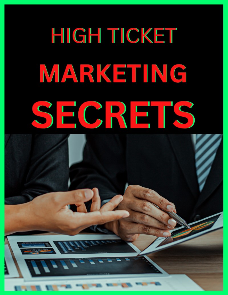 HIGH TICKET MARKETING SECRETS