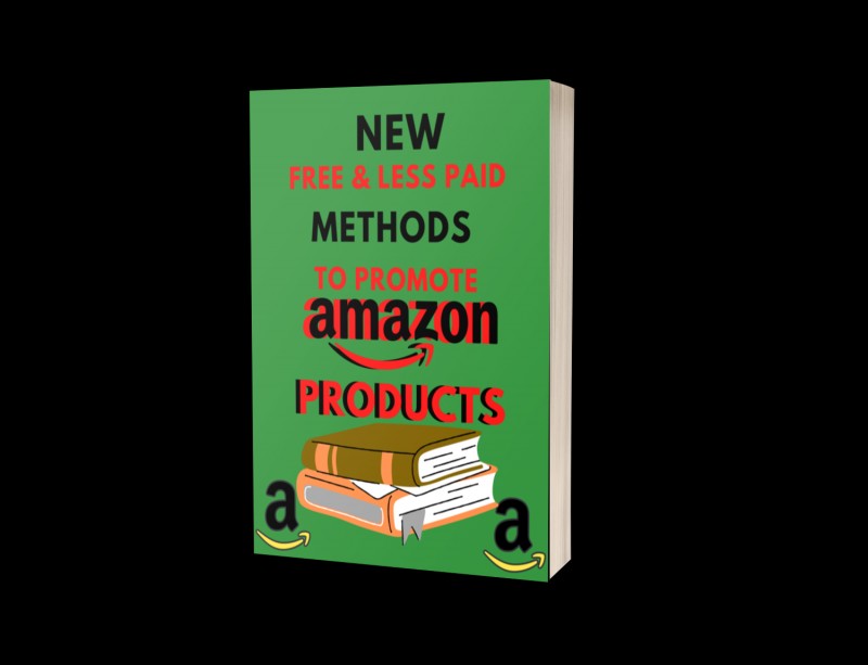 NEW FREE & LESS PAID METHODS TO PROMOTE AMAZON PRODUCTS
