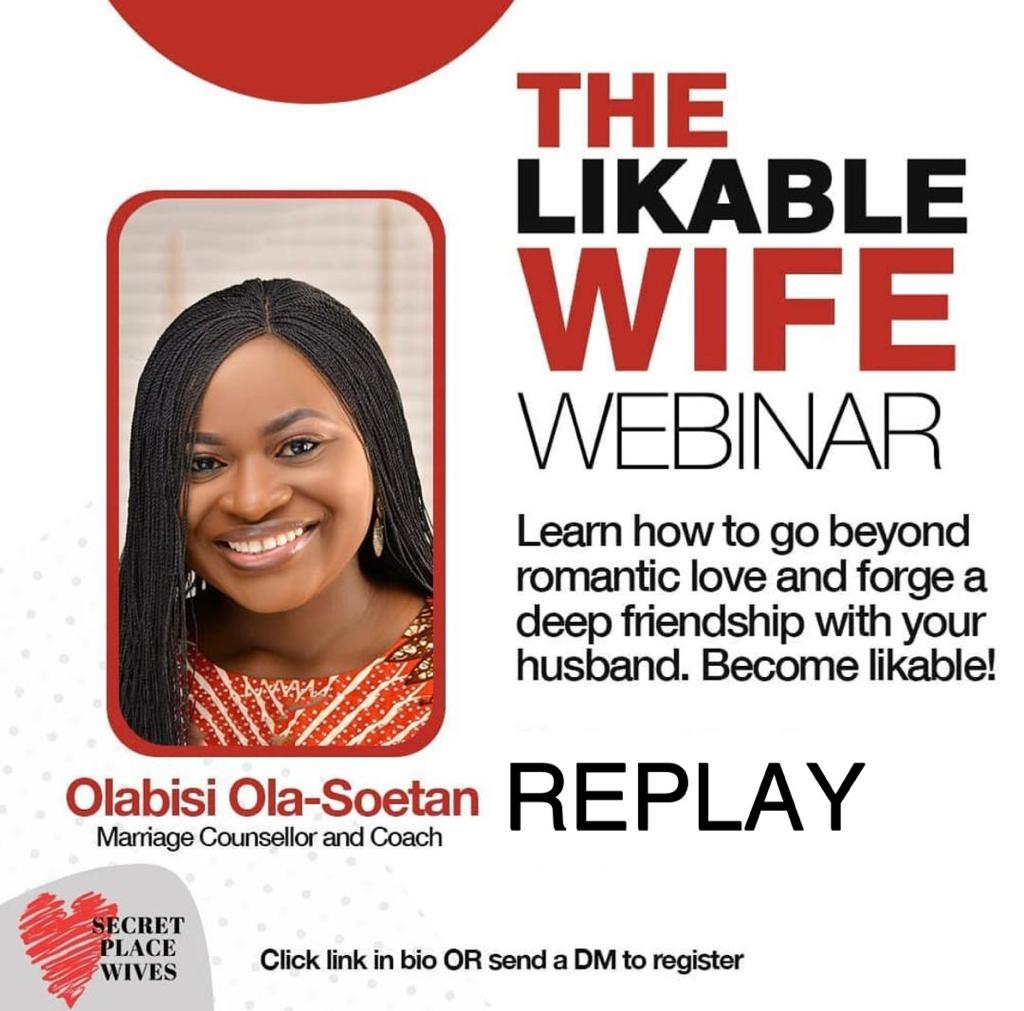 THE LIKABLE WIFE WEBINAR (BUILDING FRIENDSHIP AND LIKEABILITY)