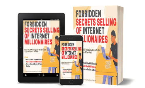 Forbidden Secrets of Selling Of Internet Millionaires