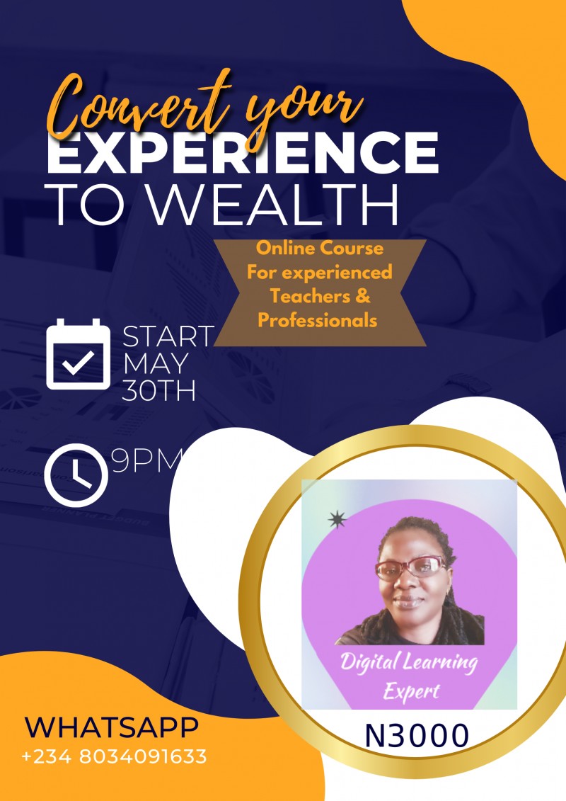 Convert Your Experience to Wealth