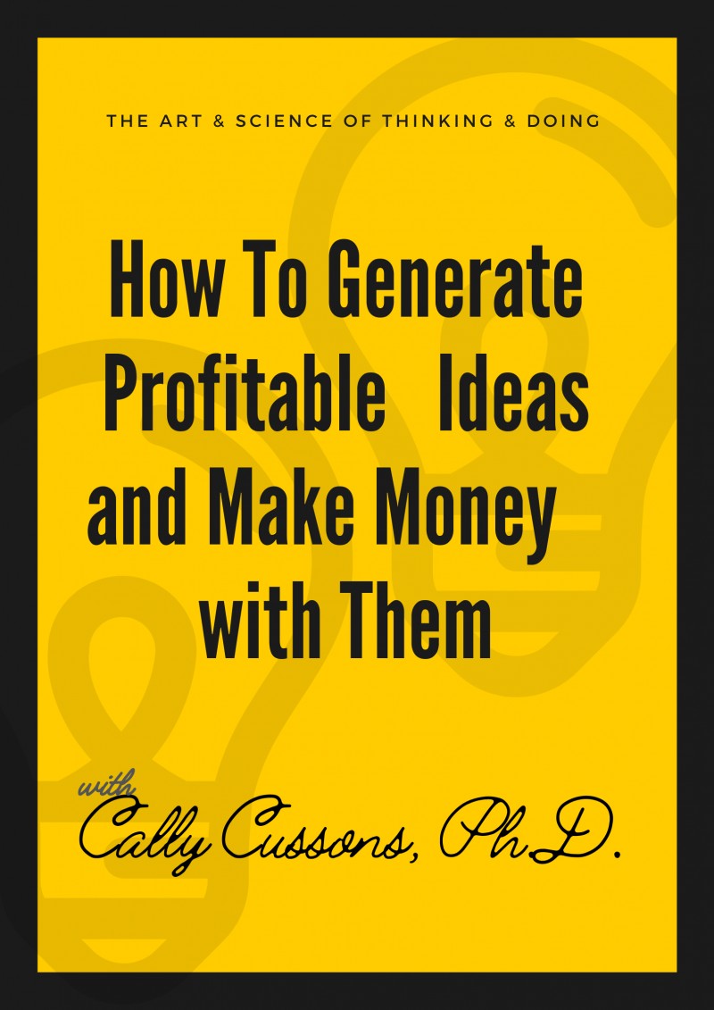 How to Generate Profitable Ideas and Make Money with Them