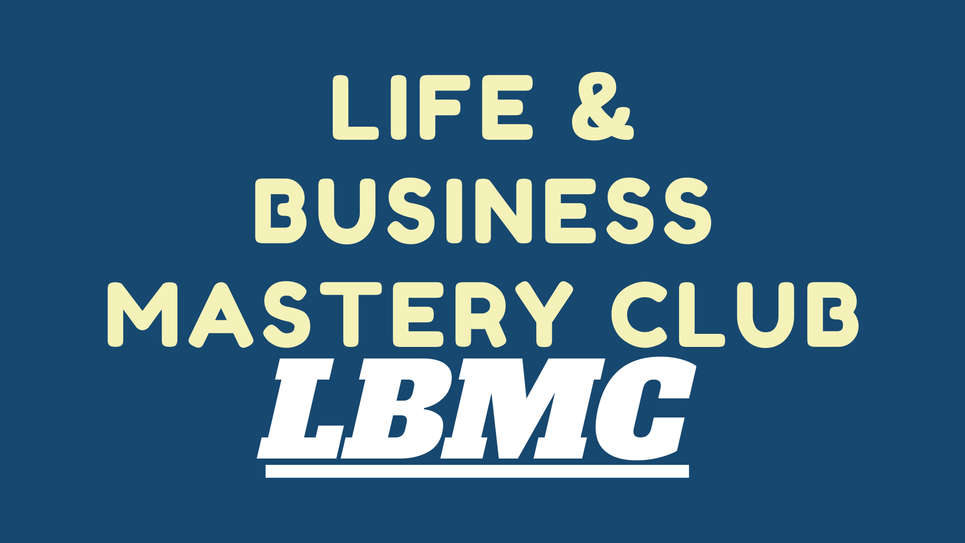 Life and Business Mastery Club