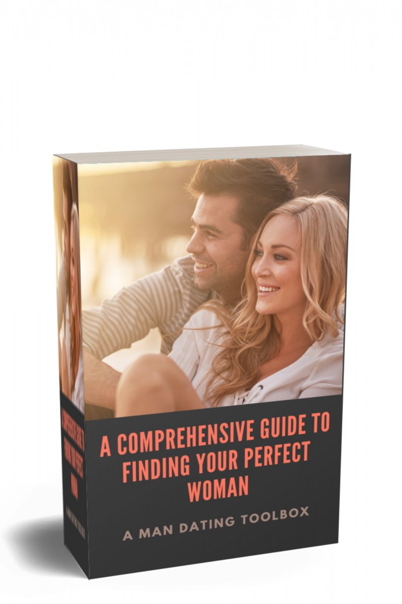 A Comprehensive Guide to Finding Your Perfect Woman( a man dating toolbox)