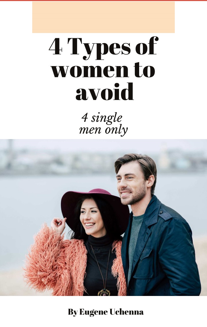 4 TYPES OF WOMEN TO AVOID