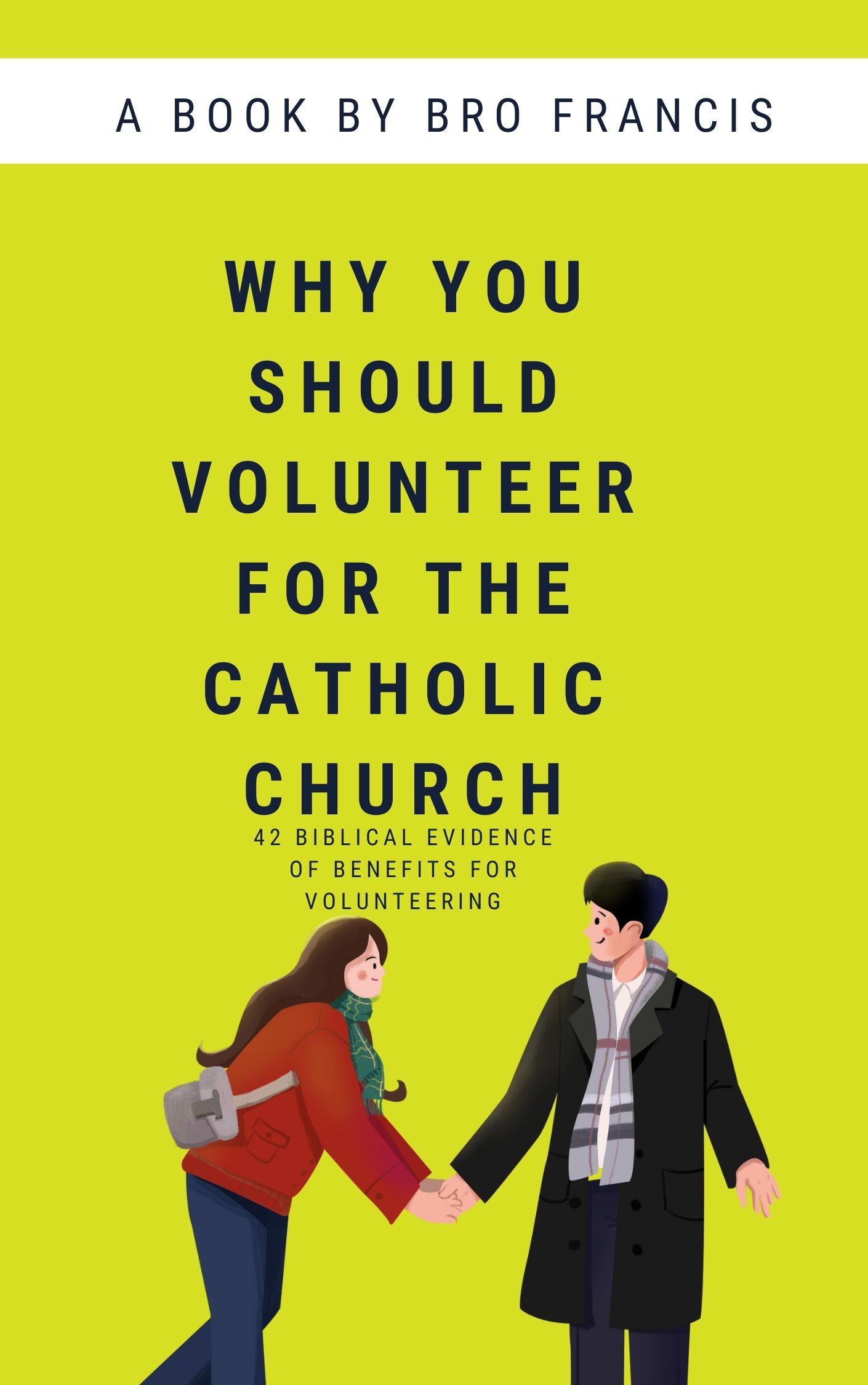 WHY YOU SHOULD VOLUNTEER FOR THE CATHOLIC CHURCH