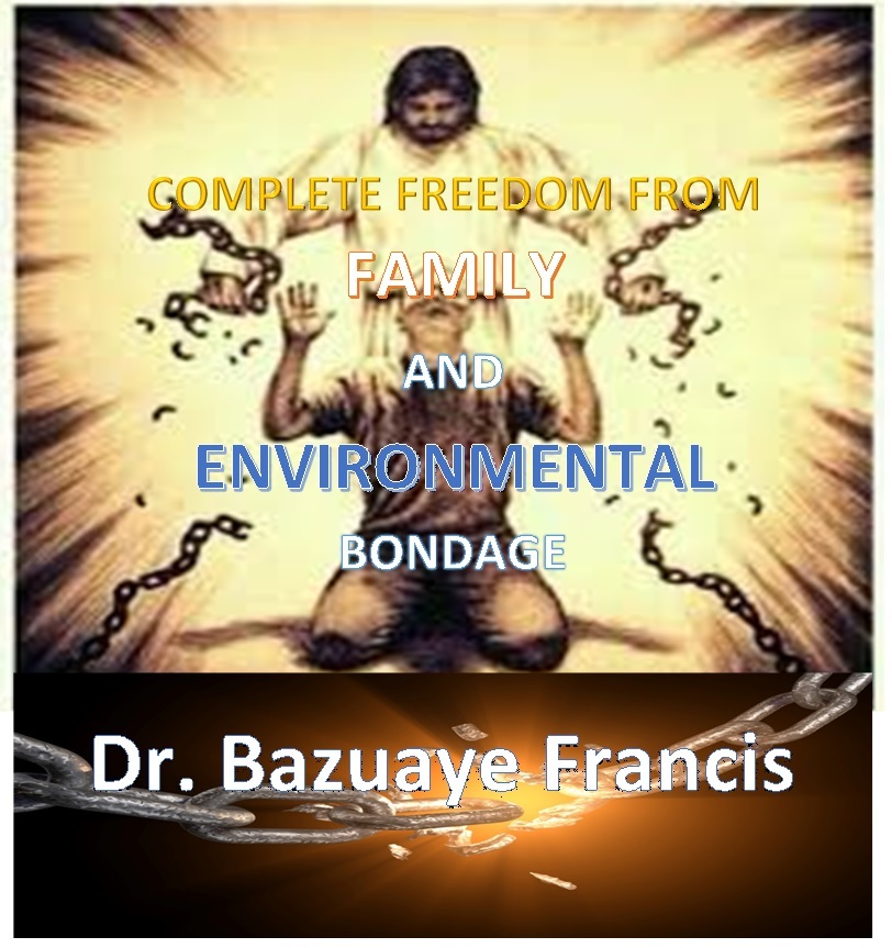 COMPLETE FREEDOM FROM FAMILY AND ENVIRONMENTAL BONDAGE