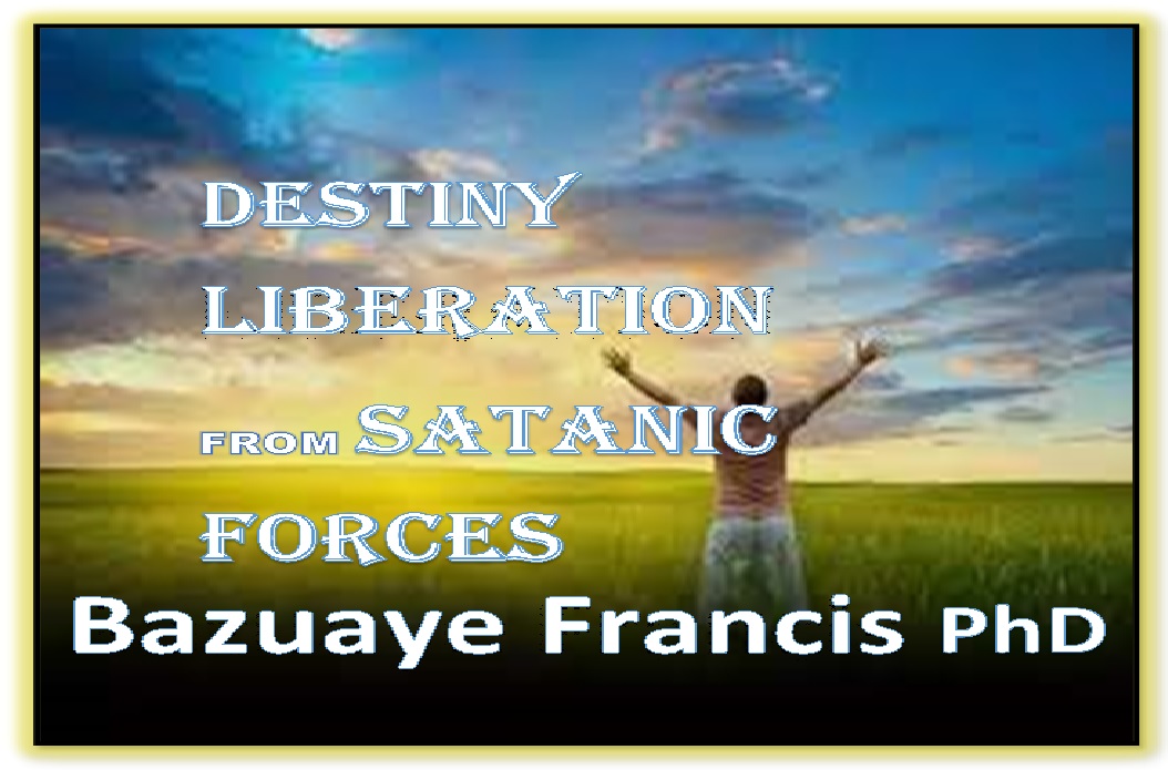 DESTINY LIBERATION FROM SATANIC FORCES