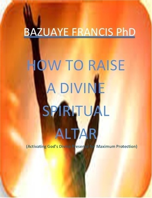HOW TO RAISE A DIVINE SPIRITUAL ALTAR