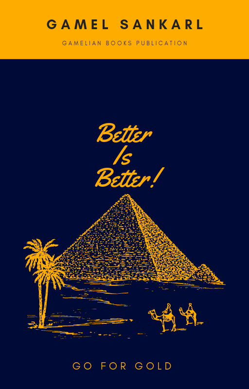 BETTER IS BETTER