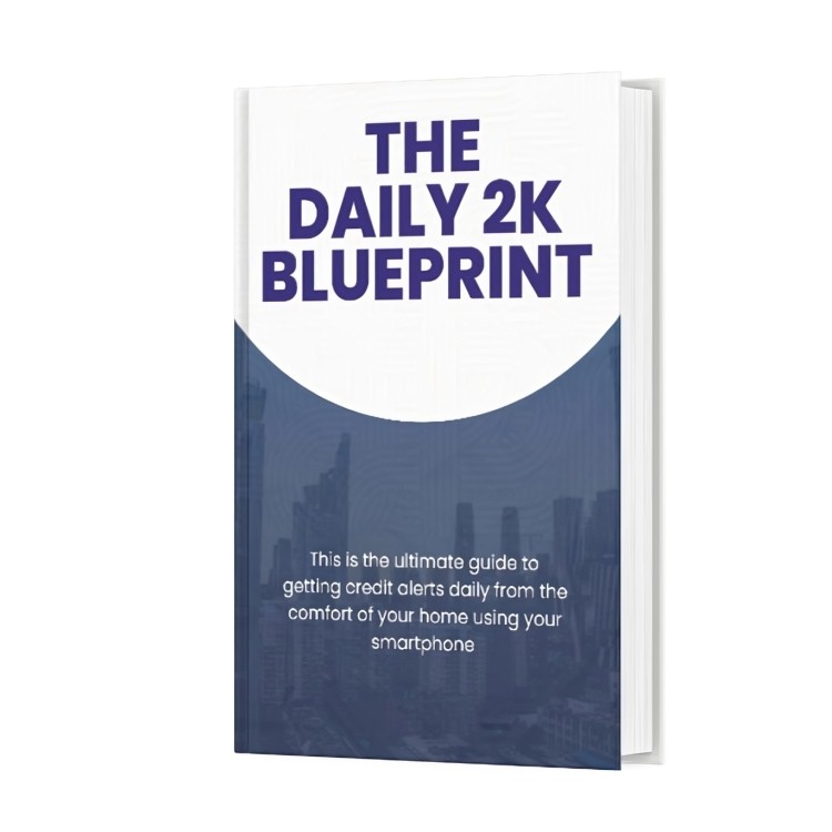 THE DAILY 2K BLUEPRINT - The Ultimate method to making daily income using your smartphone from anywhere in the world