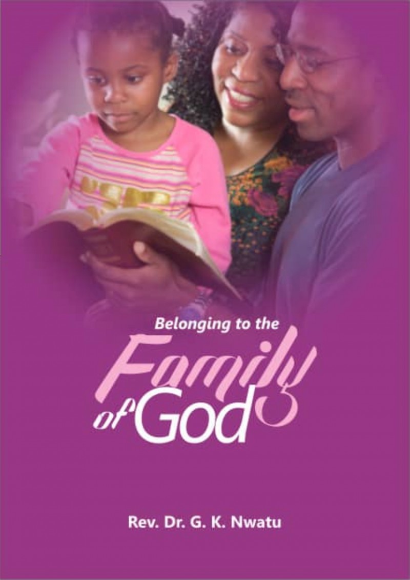 Buy BELONGING TO THE FAMILY OF GOD by Gilbert Nwatu on Selar